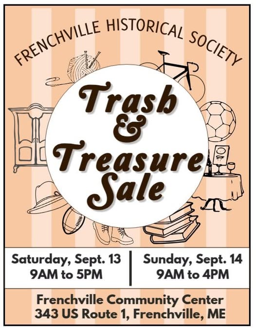 Poster advertising Frenchville Historical Society Trash & Treasure Sale: Sat Sept 13, 9 AM–5 PM and Sun Sept 14, 9 AM–4 PM, at Frenchville Community Center, 343 US Route 1, Frenchville, ME.